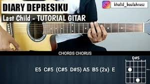 Play along with guitar, ukulele, or piano with interactive chords and diagrams. Tutorial Gitar Diary Depresiku Versi Asli Last Child Youtube