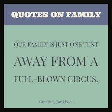 Family is one of the most important, if not the most important thing in our lives. Best Quotes About Family Proverbs And Sayings Greeting Card Poet