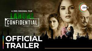 Richa chadha, karishma tanna, arunoday singh, genres: Lahore Confidential Official Trailer A Zee5 Original Film Premieres February 4th On Zee5 Youtube