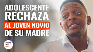 CHICA RECHAZA AL JOVEN NOVIO NEGRO DE SU MADRE