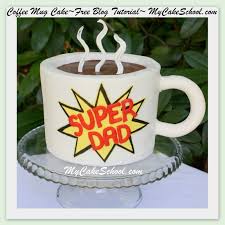 Coffee Mug Cake Father S Day Blog Tutorial Coffe Mug Cake Mug Cake Dad Birthday Cakes