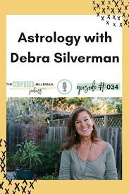 033 Astrology With Debra Silverman Millennial Lifestyle