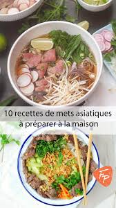 Our Best Asian Recipes Recette Asiatique Recette Asiatique Facile Cuisine Asiatique