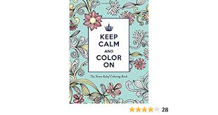 Welcome to free coloring daily! Keep Calm And Color On Stress Relief Coloring Adult Coloring Books Martin Katie 0760789258602 Amazon Com Books