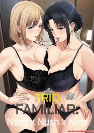 Trío Familiar: Nont x Nush x Nina | MANGA HENTAI