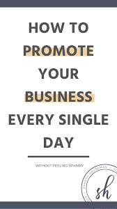 How To Genuinely Promote Your Business Every Day Squarespace Expert And Designer Promote Small Business Business Checklist Small Business Marketing