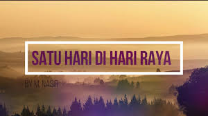 M Nasir Satu Hari Di Hari Raya Lirik 2020 Youtube