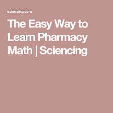 The Easy Way To Learn Pharmacy Math Sciencing Pharmacy Tech Pharmacy Pharmacy Technician Study