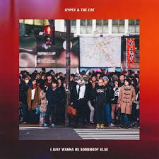 I just wanna be somebody to someone. Gypsy The Cat I Just Wanna Be Somebody Else Lyrics Genius Lyrics