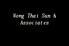 And member of malaysian institute of accountants and member of cpa australia ltd. Wong Thai Sun Associates Independent Auditor In Georgetown