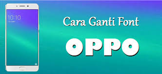 Thân hình uốn lượn với những đường cong. Cara Mengubah Mengganti Font Oppo Semua Model Gaya Huruf ï½ƒaraï½'oot Com