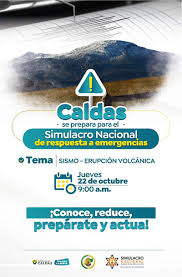Simulacro nacional de sismo y tsunami a nivel nacional. Gobierno De Caldas Erupcion Volcanica Sismo E Inundaciones Escenarios De Riesgos En Caldas Para El Simulacro Nacional De Respuesta A Emergencias La Jefatura De Gestion Del Riesgo Activara La Sala De