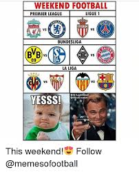 The bundesliga logo adopted in 2002 featured a football player in the apex of his jump. Weekend Football Premier League Ligue 1 Liverpoo Asmfc Vs Vs Bundesliga Aye Bvb 09 04 La Liga Vs Vs Yesss Ri O Theladfootball This Weekend Follow Football Meme On Esmemes Com