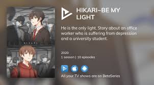 Watch Hikari~be my light tv series streaming online | BetaSeries.com