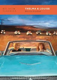 Thelma & Louise: : BFI Film Classics Marita Sturken British Film Institute  - Bloomsbury