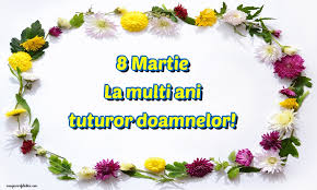 With tenor, maker of gif keyboard, add popular 8 march animated gifs to your conversations. 8 Martie La Multi Ani Tuturor Doamnelor Gif Animat De 8 Martie Mesajeurarifelicitari Com