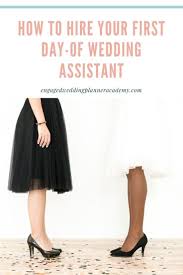 How To Hire Your First Day Of Wedding Assistant Wedding Assistant Wedding Planner Job Wedding Planner