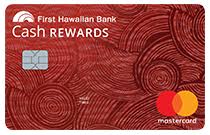 Hawaii Cash Rewards Credit Card First Hawaiian Bank
