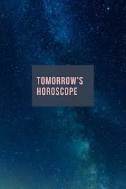 Tomorrow S Horoscope Astrology Predictions To Get Ahead Tomorrows Horoscope Horoscope Horoscope Capricorn