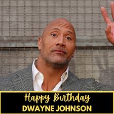 Gelukkige Verjaardag Dwayne Johnson Wensen Kaart Meme Berichten Afbeeldingen En Gif Om Te Delen Met The Rock