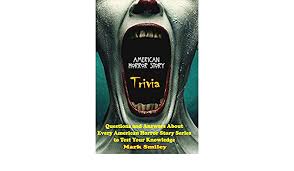 Each season of the series tell the creepy story about the most mysterious phenomena. American Horror Story Trivia Questions And Answers About Every American Horror Story Series To Test Your Knowledge By Smiley Mark Amazon Ae