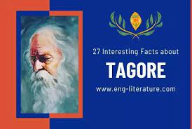 27 Top Interesting Facts About Rabindranath Tagore Fun Facts Novel Writing Facts