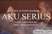 Berita terkait :#chord dan lirik lagu. Lirik Lagu Aku Serius Wany Hasrita Tajul