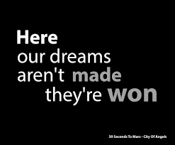 30 Seconds To Mars Was It A Dream Lyrics Here Our Dreams Aren T Made They Are Won 30 Seconds To Mars City Of Angels 30 Seconds To Mars City Of Angels Inspirational Quotes
