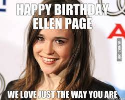 Happy Birthday To Ellen Page 9gag