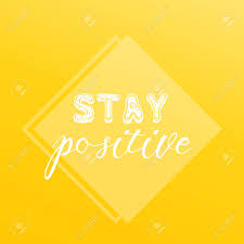 I could not resist this orange and blue. Motivating Quote Stay Positive Text On Yellow Background Vector Royalty Free Cliparts Vectors And Stock Illustration Image 97548496