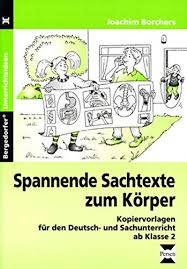 Redewendungen sind wichtig, wenn man auf einem fortgeschrittenen niveau deutsch lernt und. Spannende Sachtexte Zum Korper Kopiervorlagen Fur Den Deutsch Und Sachunterricht 2 Bis 4 Klasse Borchers Joachim Amazon De Bucher