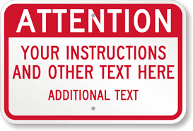The classroom door signs templates are available on this website. Custom Attention Sign Add Your Instruction Other Text Sku K 3750