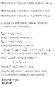 While newton's laws apply only to mechanics. State And Derive The Law Of Conservation Of Momentum Science Force And Laws Of Motion 13927533 Meritnation Com