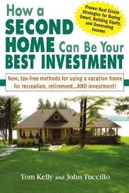 Maybe you would like to learn more about one of these? How A Second Home Can Be Your Best Investment New Tax Free Methods For Using A Vacation Home For Recreation Retirement And Investment By T R Kelly