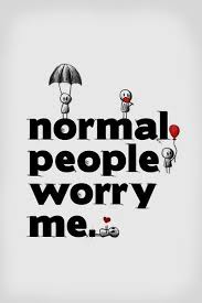 Good Thing I Know A Lot Of Abnormal People Funny Quotes Quotes Inspirational Quotes