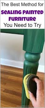 The Best Method For Sealing Painted Furniture Painted Furniture Paint Furniture Refinishing Furniture