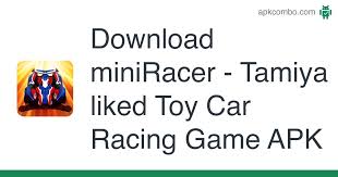 Now a new game is . Download Miniracer Tamiya Liked Toy Car Racing Game Apk For Android Free