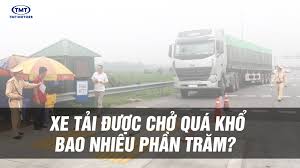 Xe tải được phép chở quá khổ bao nhiêu phần trăm theo quy định? - TMT Motors