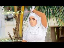 Check spelling or type a new query. Zaiba Part 16 Labarin Soyayya Mai Cike Da Sarkakiya Gami Da Chakwakiyar Rayuwa Youtube