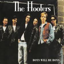 You say boys will be boys to excuse the noisy or rough way a boy or man is behaving by saying that it is normal for boys or men to be like this. Boys Will Be Boys The Hooters Song Wikipedia