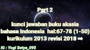 Kunci jawaban halaman 65 bahasa indonesia kelas xxi. Kunci Jawaban Buku Akasia Bahasa Indonesia 2013 Hal 67 78 Youtube