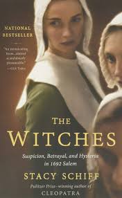 A couple of young girls accused others of witchcraft. The Witches Suspicion Betrayal And Hysteria In 1692 Salem Schiff Stacy 9780316200592 Amazon Com Books
