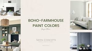 Boho Farmhouse Paint Colors For Your Home Skeen Concepts