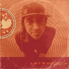 Let's Do It Right Now by Ari Joshua featuring Billy Martin, John Medeski,  Jason Fraticelli