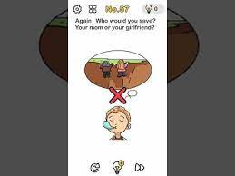 Check spelling or type a new query. Brain Out Level 57 Again Who Would You Save Your Mom Or Your Girlfriend Youtube