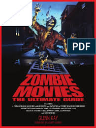Pdf | we use a popular fictional disease, zombies, in order to introduce techniques used in modern epidemiology modelling zombies and kill zombies is dependent on the total count. Zombie Movies The Ultimate Guide By Glenn Kay Pdf Zombies Haitian Vodou