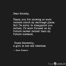 Marriage.com lists 1000+ inspirational marriage quotes funny marriage quotes happy marriage quotes famous marriage quotes. Dear Society Thank You Quotes Writings By Sana Hussain Yourquote