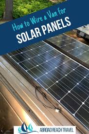 This hybrid device uses a solid state microprocessor to control the charging and isolation functions, and uses a solid tungsten points contactor relay to control the big currents. Installing Van Solar Power Abroad Reach Travel Solar Panels Solar Best Solar Panels
