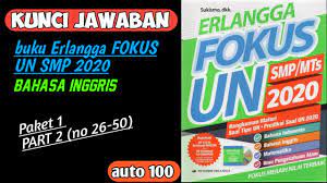 Erlangga fokus un smp mts 2019 bahasa inggris paket 1 nomor 2. Kunci Jawaban Asli Erlangga Fokus Un Smp 2020 Bahasa Inggris Paket 1 Part 2 Youtube