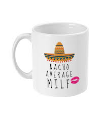 Nacho Average Milf Gift Milf Mug New Mum Gift Baby - Etsy